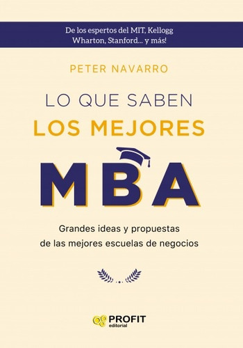 Saben Los Mejores Mba, Lo - Peter Navarro