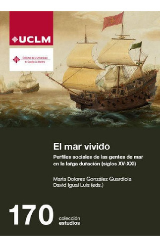 Libro - El Mar Vivido, De Gonzalez Guardiola, Maria Dolores