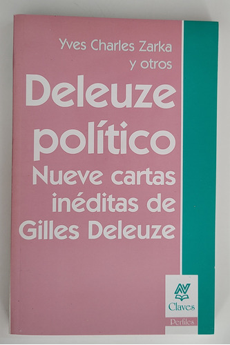 Deleuze Político. Nueve Cartas - Yves C. Zarka - Impecable