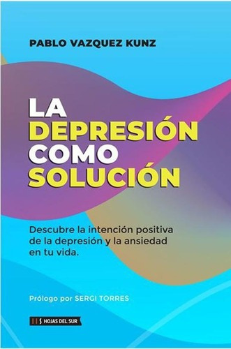 Libro - La Depresiono Solucion - Pablo Vazquez Kunz