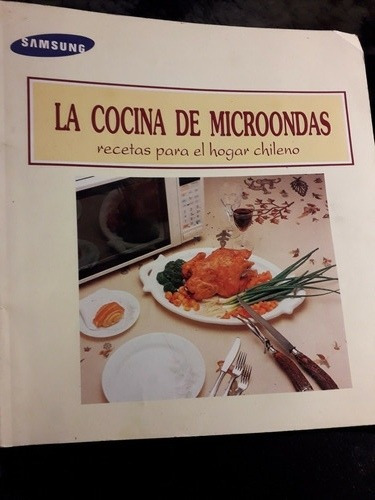 La Cocina De Microondas. Recetas Para El Hogar Chileno