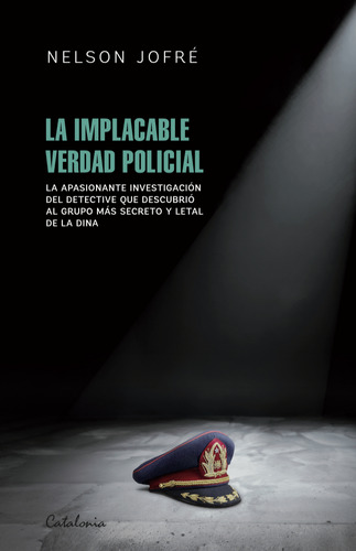Libro La Implacable Verdad Policial - Nelson Jofré