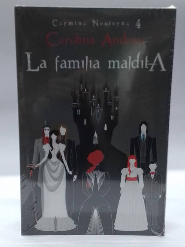 La Familia Maldita 4 (carmina Nocturna) - Carolina Andújar