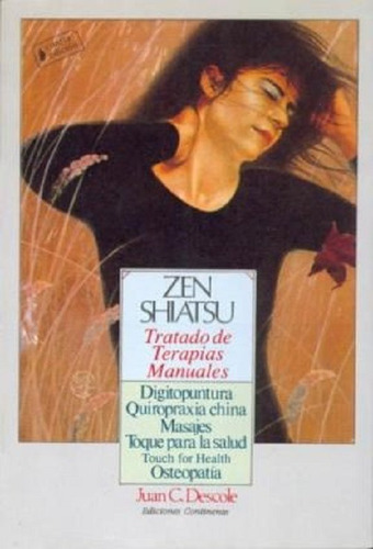 Tratado De Terapias Manuales - Zen Shiatsu - Juan C. Descole