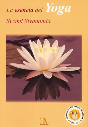 La Esencia Del Yoga - Sivananda, Swami