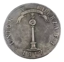 Comprar Moneda Antigua Chilena 1 Peso Santiago 1817, Unión Y Fuerza