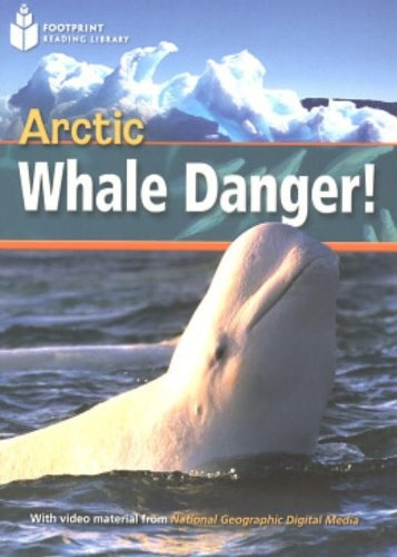 Arctic Whale Danger - Level Pre-intermediate - Rob Waring