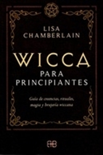 Wicca Para Principiantes  - Chamberlain, De Chamberlain, Li