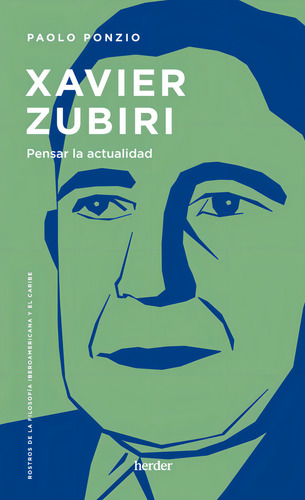 Xavier Zubiri, De Ponzio,paolo. Herder Editorial, Tapa Blanda En Español
