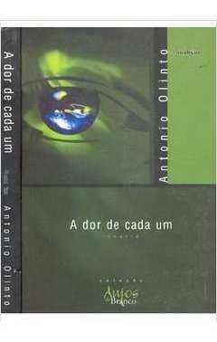 Livro A Dor De Cada Um - Antonio Olinto [2001]