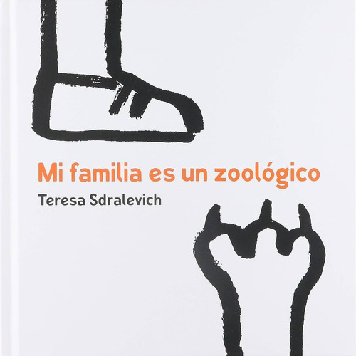 Mi Familia Es Un Zoológico - Teresa Sdralevich Fondo De Cult