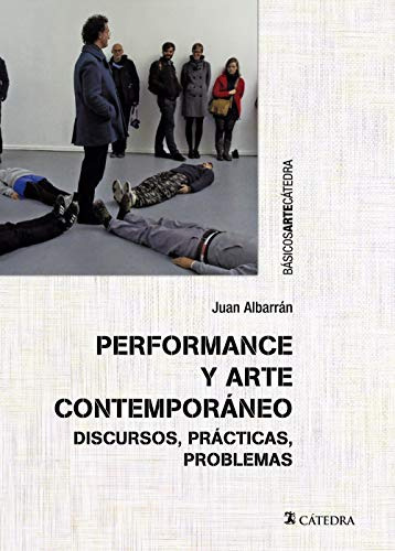 Libro Performance Y Arte Contemporáneo De Albarrán Juan Cate