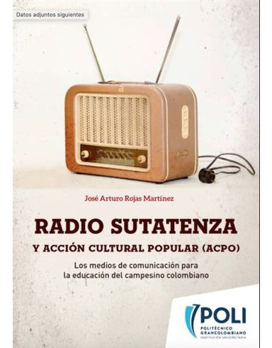 Libro Radio Sutatenza Y Accion Cultural Popular Acpo