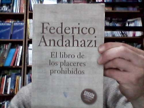 Libro De Los Placeres Prohibidos Federico Andahazi Planeta