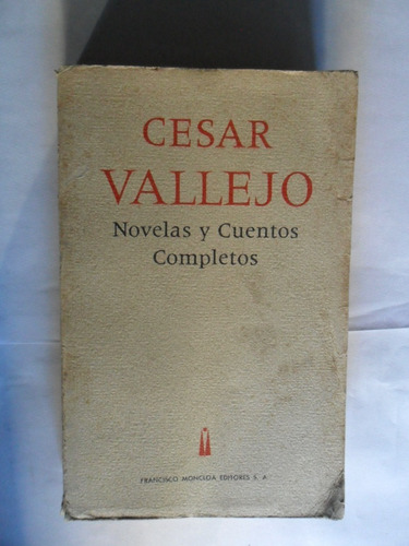 Novelas Y Cuentos Completos - César Vallejo - Mb Estado