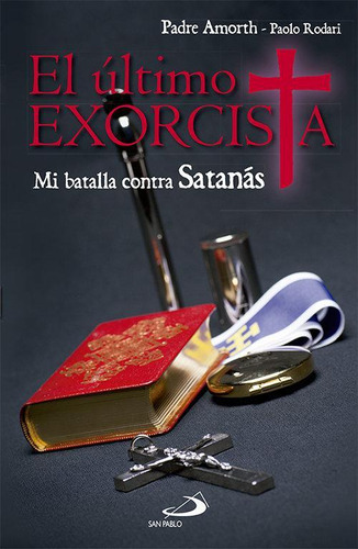 Libro: El Último Exorcista. Amorth, Gabriele#rodari, Paolo. 