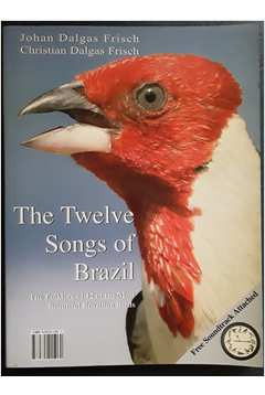 Livro Os Doze Cantos Do Brasil - The Twelve Songs Of Brazil - Johan Dalgas Frisch [2002]