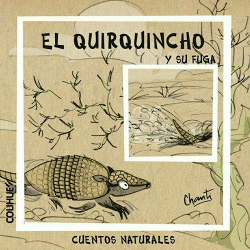 Col. Cuentos Naturales - El Quirquincho Y Su Fuga - Chanti