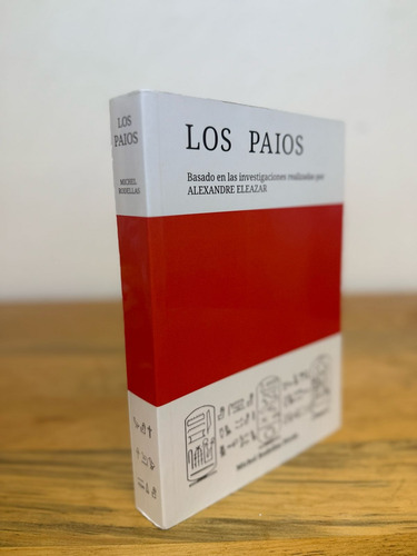 Los Paios - Michel Rodellas Picola, Alexandre Eleazar, 2017