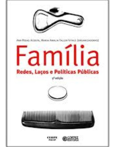 Família: Redes, laços e políticas públicas, de Acosta, Ana Rojas. Cortez Editora e Livraria LTDA, capa mole em português, 2012