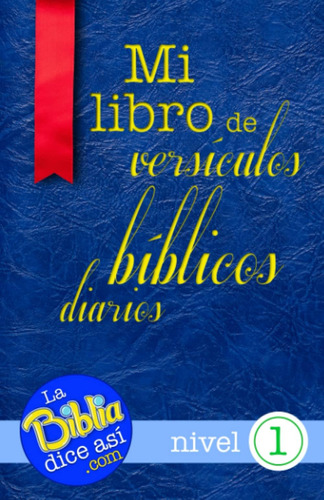 Libro: Mi Libro De Versículos Bíblicos Diarios (spanish Edit