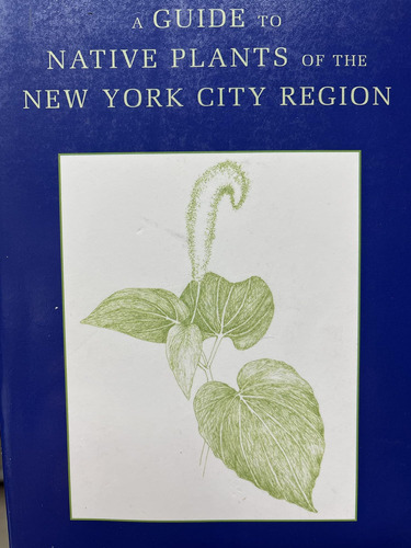 Libro: A Guide To Native Plants Of The New York City Region