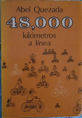 48000 Kilómetros A Línea Abel Quezada Joaquín Mortiz (Usado)