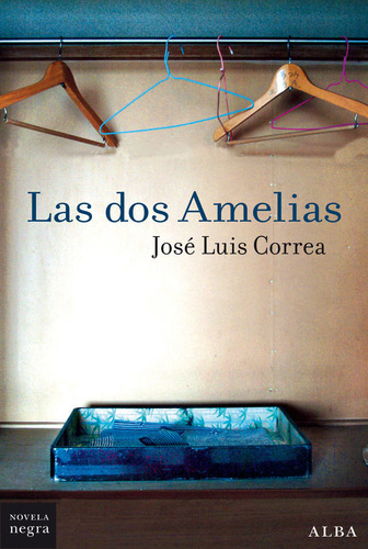 Las Dos Amelias - Correa, Jose Luis