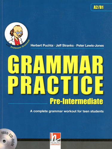 Grammar Practice Pre-intermediate With Cd-rom (1), de PUCHTA,Herbert ; STRANKS, Jeff ; LEWIS-JONES, Peter. Editorial Helbling Languages, tapa blanda en inglés, 2012