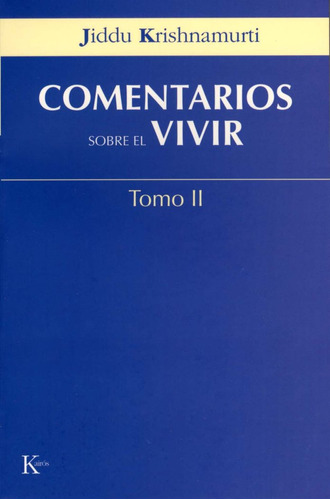 Libro Comentarios Sobre El Vivir - Tomo Ii - Krishnamurti...