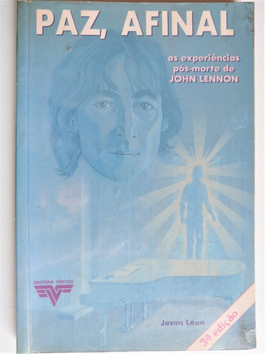 Livro Paz, Afinal As Experiências Pós-morte De John Lennon
