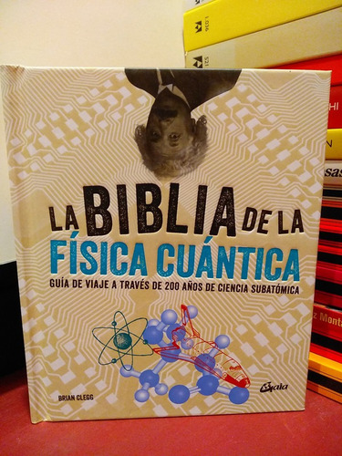 La Biblia De La Física Cuántica - Brian Clegg