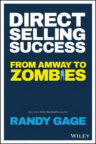 Direct Selling Success : From Amway To Zombies, De Randy Gage. Editorial John Wiley & Sons Inc, Tapa Blanda En Inglés
