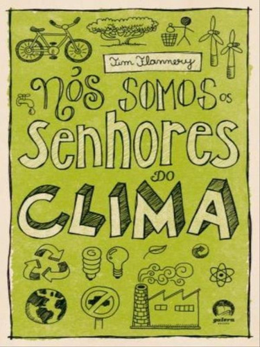 Nós Somos Os Senhores Do Clima, De Flamery, Tim. Editora Galera Record, Capa Mole, Edição 2ª Edição - 2012 Em Português