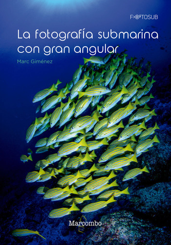 La Fotografía Submarina Con Gran Angular (libro Original)