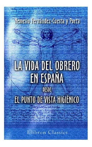 Libro: La Vida Del Obrero España Desde Punto Vista H