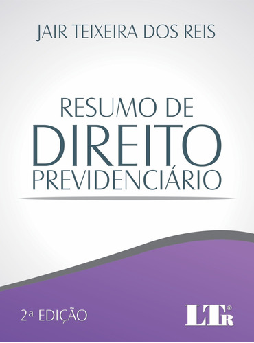 Resumo De Direito Previdenciário, De Jair Teixeira Dos Reis. Editora Ltr, Capa Mole Em Português