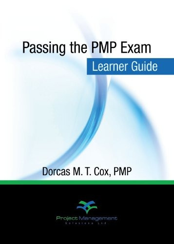 Passing The Pmp Exam Learner Guide