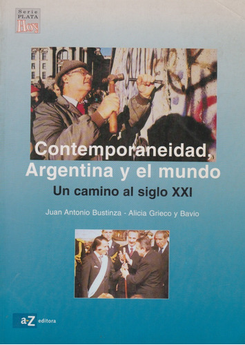Contemporaneidad Argentina Y El Mundo Az Bustinza Bavio