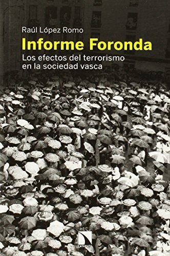 Libro Informe Foronda Los Efectos Del Terrorismo En La Socie