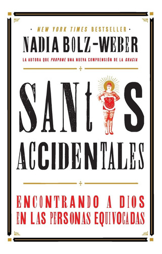 Libro Santos Accidentales: Encontrando A Dios, Nadia Bolz