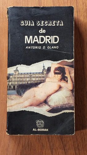 Guia Secreta De Madrid - Antonio D. Oland