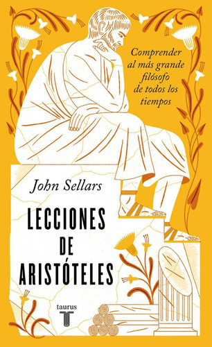 Libro: Lecciones De Aristóteles. Sellars, John. Taurus