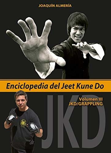Enciclopedia Del Jeet Kune Do. Volumen 3º (jkd/grappling) (a