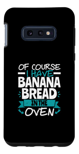 Galaxy S10e Banana Bread Baker Bakery Baking Chef Cook Food