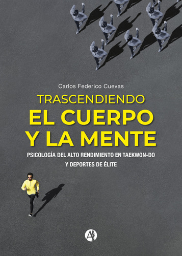 Trascendiendo El Cuerpo Y La Mente - Carlos Federico Cuevas