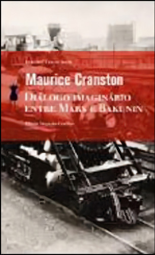 Diálogo Imaginário Entre Marx E Bakunin, De Cranston, Maurice. Editora Hedra, Capa Mole Em Português