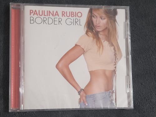 Paulina Rubio Cd Border Girl Import Usa Bonus Track Impecabl (Usado)