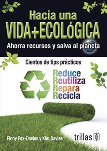 Hacia Una Vida Mas Ecologica, De Fox Davies, Finny. , Tapa Blanda En Español, 2012