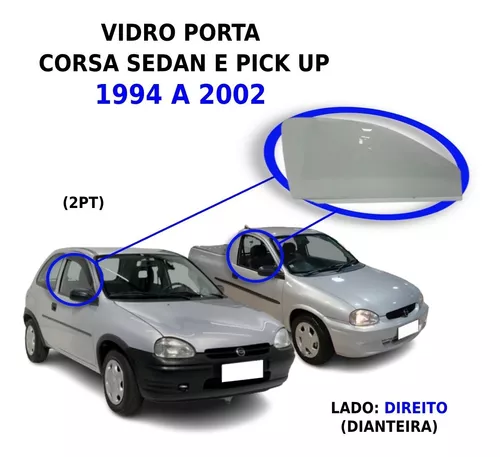 Vidro Porta Chevrolet Corsa 1994 a 2002 Direito Passageiro Hatch 2 Portas  Incolor Fanavid - 1526899 - Autoglass